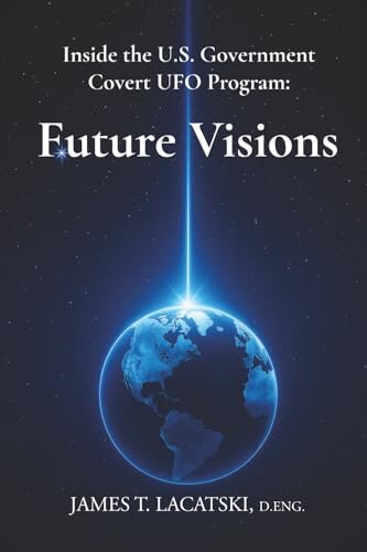 Cover of Inside the U.S. Government Covert UFO Program: Future Visions
